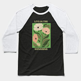 Live in the sunshine Baseball T-Shirt